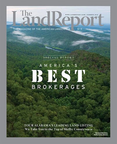 The Land Report magazine featuring America’s Best Land Brokerages special report