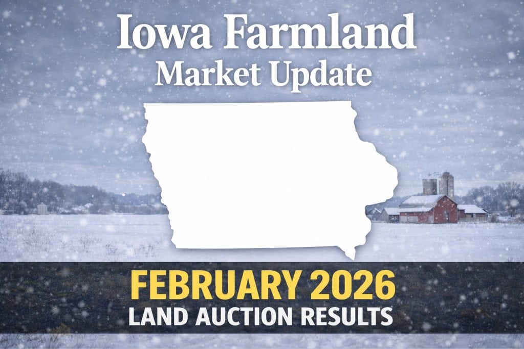 February 2026 Iowa land auction results farmland market update showing Iowa farmland values and sales activity