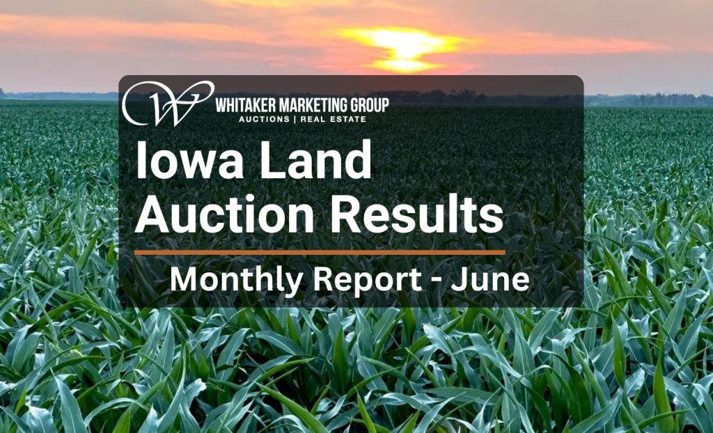 Iowa Farmland Auction Results June 2026 showing monthly Iowa land auction report and farmland market update by Whitaker Marketing Group.